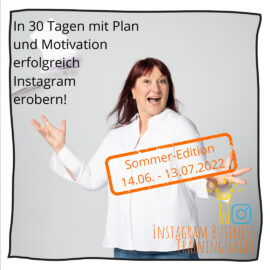 Ins Tun kommen – 30 Tage Instagram Bootcamp Instagram Business Trainingslager Sommer Edition