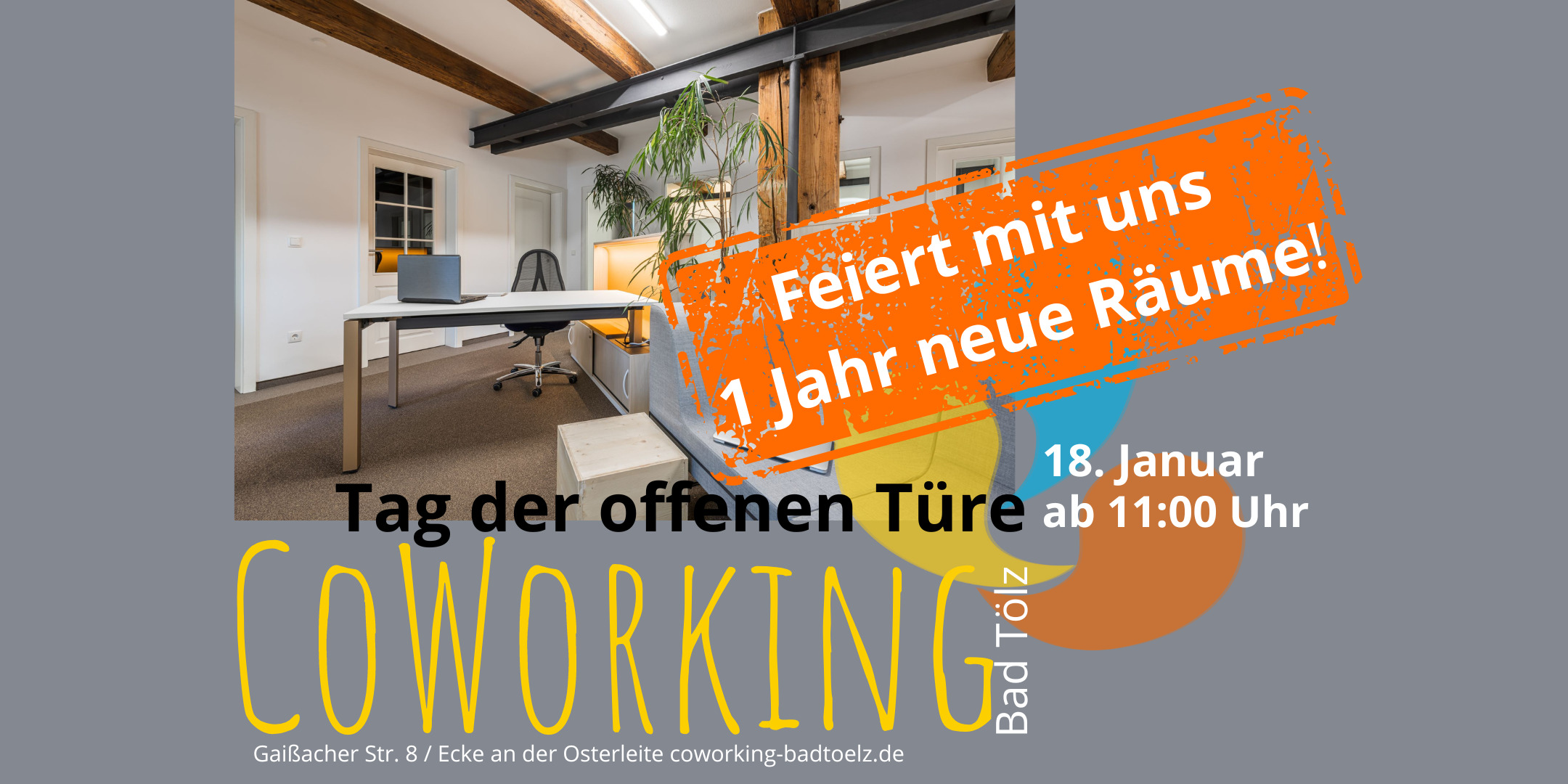 1 Jahr neue Räume CoWorking Tölz: Feiert mit uns! Open House & After Work