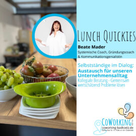 LunchQuickies – mein neues Format im Coworking Bad Tölz LunchQuickies – mein neues Format im Coworking Bad Tölz