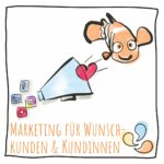 Marketing für Wunschkunden und Kundinnen. Zeichnung von Clownfisch, Herz, Megaphone und Social Media Logos.
