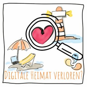 Digitale Heimat verloren?