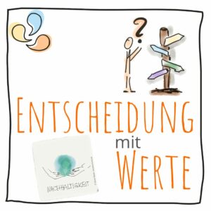 Entscheidung mit Werte - Entscheidungshilfe