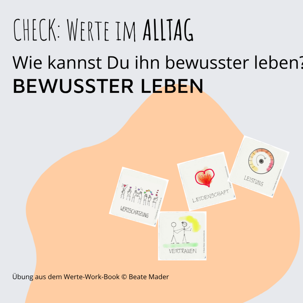 Check: Werte im Alltag 5 Check Werte im Alltag bewusster leben