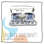 Vom Buchschreiben, oder warum sollte ich ein Buch schreiben? 1 Buchschreiben