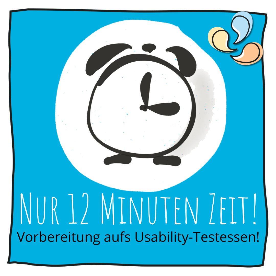 Nur 12 Minuten Zeit! Vorbereitung aufs Usability-Testessen 2026.